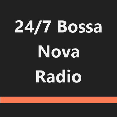 24/7 Bossa Nova Radio