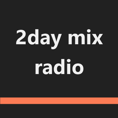 2day mix radio