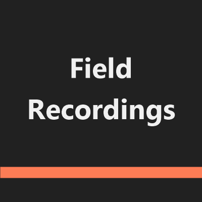 Field Recordings