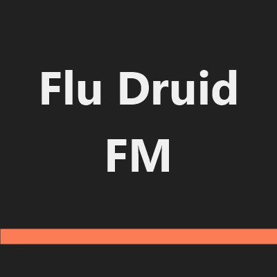 Flu Druid FM