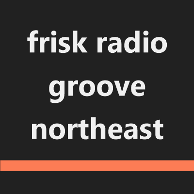 frisk radio groove northeast