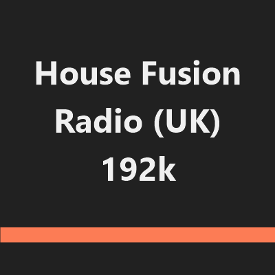 House Fusion Radio (UK) 192k