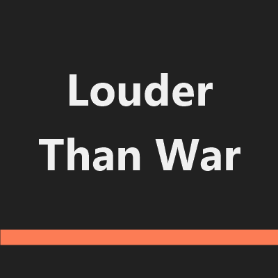 Louder Than War